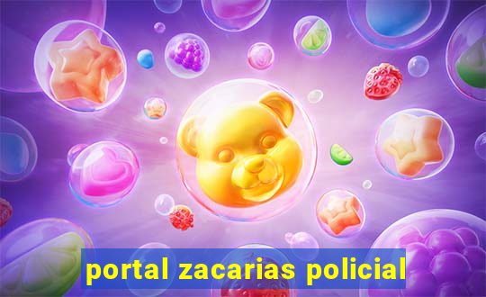 portal zacarias policial